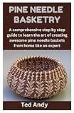 basket tommy hilfiger homme pas cher  PINE NEEDLE BASKETRY: A comprehensive step by step guide to learn the art of creating awesome pine needle baskets from home like an expert