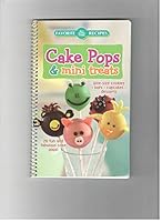 Cake Pops & Mini Treats: 26 Fun and Fabulous Cake Pops! Bite-size Cookies, Bars, Cupcakes, Desserts 1450842348 Book Cover