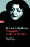 Margarita und der Meister: Tagebücher - Erinnerungen - Jelena Bulgakowa Übersetzer: Antje Leetz, Ottokar Nürnberg 