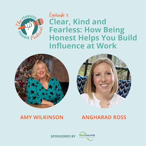 Clear, Kind and Fearless: How Being Honest Helps You Build Influence at Work cover art