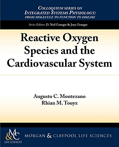 Reactive Oxygen Species and the Cardiovascular System (Colloquium Series on Integrated Systems Physiology)