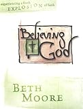 Believing God - Bible Study Book: Experience a Fresh Explosion of Faith