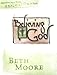 Believing God (Bible Study Book): Experiencing a Fresh Explosion of Faith