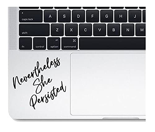 Nevertheless She Persisted laptop notebook computer sticker skin decorative designs