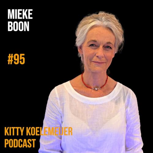 Mieke Boon: Wetenschap, Filosofie, Technologie en de Werkelijkheid | Kitty Koelemeijer Podcast #95