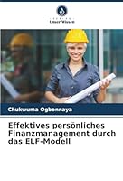 Effektives persönliches Finanzmanagement durch das ELF-Modell (German Edition) 6208899532 Book Cover