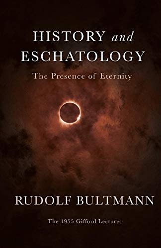 History and Eschatology: The Presence of Eternity