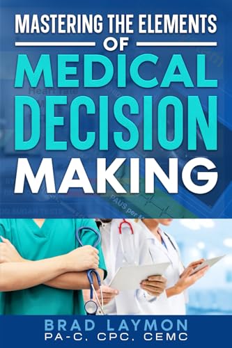 Mastering the Elements of Medical Decision Making