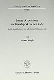 abb ac500 plc battery  Junge Arbeitslose im Berufspraktischen Jahr. Soziale Qualifikationen und individueller Maßnahmeerfolg. Mit Tab., Abb. (Sozialpolitische Schriften; SPS 57)
