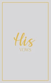His Vows: Vow Book for Wedding: Gray with Gold Script - ONE Blank Lined Grey Booklet - Mix and Match to Create Your Ideal Pair - Select His - Her - ... Shower Gift (Wedding Vow Books - Gold Script)