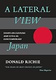 A Lateral View: Essays on Culture and Style in Contemporary Japan