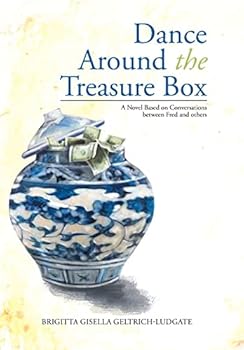 Hardcover Dance Around The Treasure Box: A Novel Based on Conversations between Fred and others Book