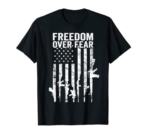Libertad sobre el miedo - Pro Gun 2nd Enendment Guns Bandera de Estados Unidos Camiseta