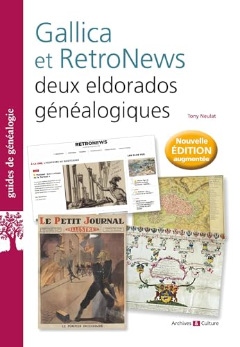 livre Gallica et RetroNews : deux eldorados généalogiques: Nouvelle édition augmentée
