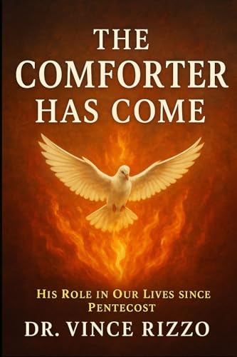 The Comforter Has Come: His Role in Our Lives Since