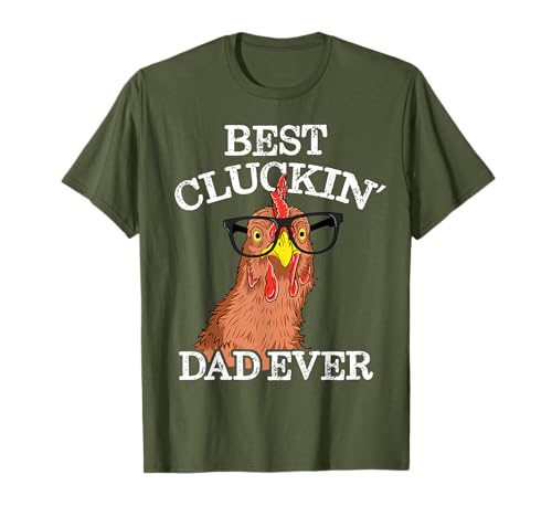 Mens Best Cluckin' Dad Ever Funny T-Shirt