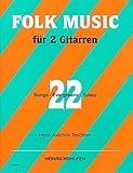 Folkmusik für 2 Gitarren 22 Lieder, Evergreens, Melodien