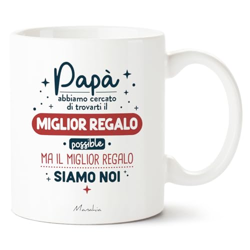 Manahia - Tazza Papà - Il miglior regalo siamo noi...