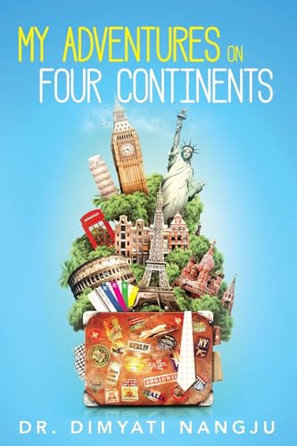 My Adventures on Four Continents