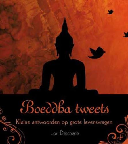 Boeddha tweets: kleine antwoorden op grote levensvragen
