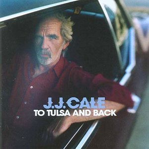 CALE J. J. To Tulsa & Back
