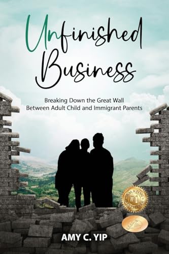 Unfinished Business: Breaking Down the Great Wall Between Adult Child