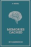  Memories Cached: A Novel (English Edition)