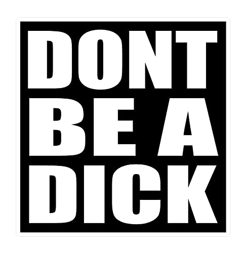 SassyStickers Dont Be a Dick 5" Window Sticker Decal (Black & White)