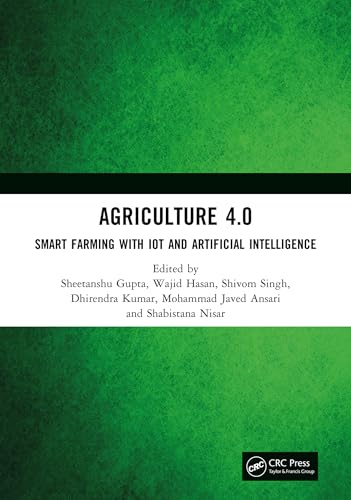 Agriculture 4.0: Smart Farming with IoT and Artificial Intelligence (English Edition) - Gupta, Sheetanshu
