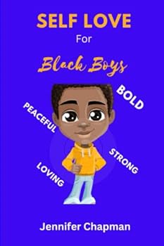 Paperback SELF LOVE For Black Boys: Bold, Strong, Loving, Peaceful Book