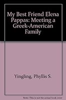My Best Friend Elena Pappas: Meeting a Greek-American Family 0671620908 Book Cover