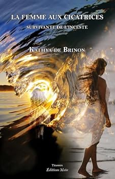 Paperback La femme aux cicatrices: Survivante de l'inceste [French] Book