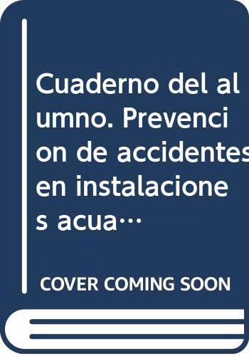 Cuaderno del alumno. Prevención de accidentes en instalaciones acuáticas (MF0270_2). Certificados de