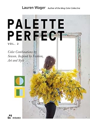 Book cover Color Collective's Palette Perfect, vol. 2: Color Combinations by Season. Inspired by Fashion, Art and Style