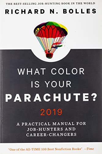 2019 What Color Is Your Parachute? Job-Hunting and Career-Changing Guide: A Practical Manual