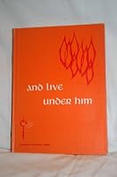 And Live Under Him B000MOM9UI Book Cover