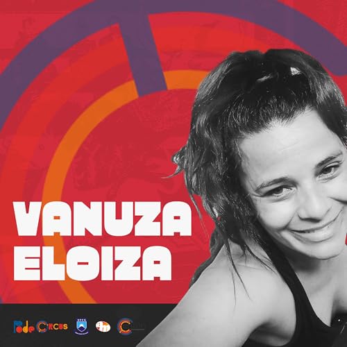 Ep. 103 - Vanuza Eloiza cover art