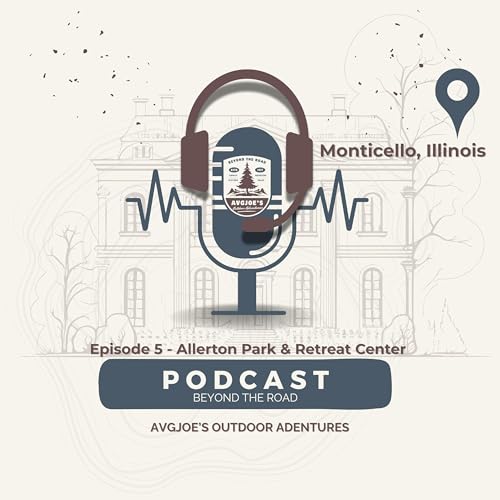Episode 5 - Allerton Park & Retreat Center - Monticello Illinois