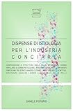 DISPENSE DI ISTOLOGIA PER L'INDUSTRIA CONCIARIA (Dispense di Tecnologia Conciaria) (Italian Edition)