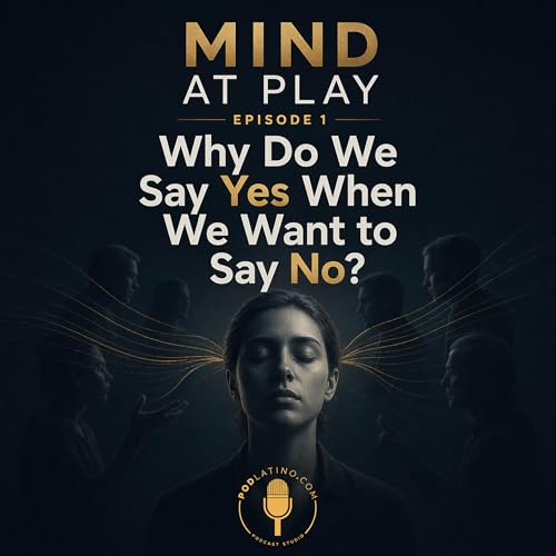 Why Do We Say Yes When We Want to Say No?