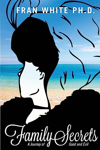 Family Secrets: A Journey of Good and Evil