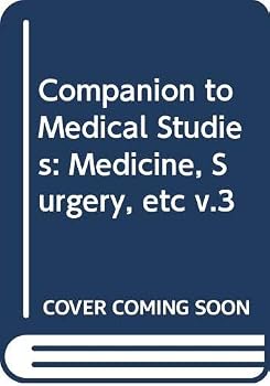 Hardcover Companion to Medical Studies: Medicine, Surgery, Etc Vol 3 Book