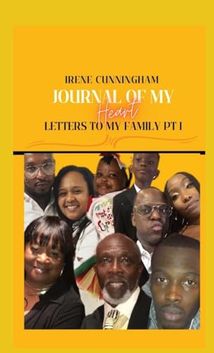 Journal of My Heart: Letters to My Family Part I