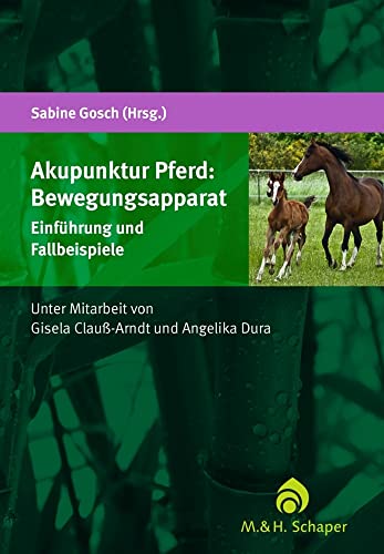 Humboldt Verlag - Akupunktur Pferd: Bewegungsapparat: Einführung und Fallbeispiele