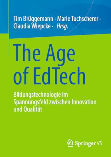 The Age of EdTech: Bildungstechnologie im Spannungsfeld zwischen Innovation und Qualität