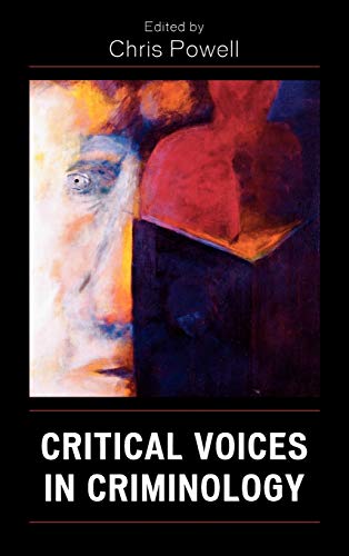 Critical Voices in Criminology (Critical Perspectives on Crime and Inequality)