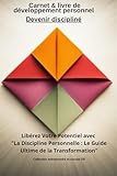  Discipline... ! Carnet et livre de développement de la discipline personnelle. Libérez Votre Potentiel avec \