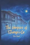 The Vampire of Shangri-La: Adventures of Aland van Deest
