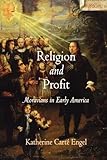 Religion and Profit: Moravians in Early America (Early American Studies)