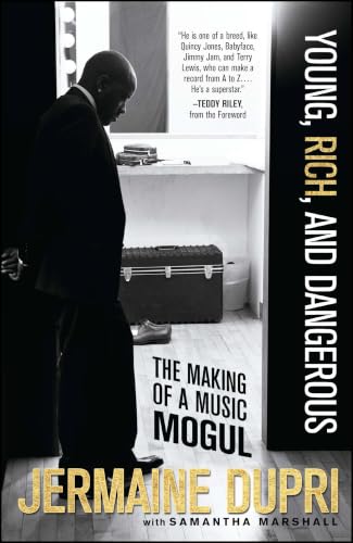 Young, Rich, and Dangerous: The Making of a Music Mogul